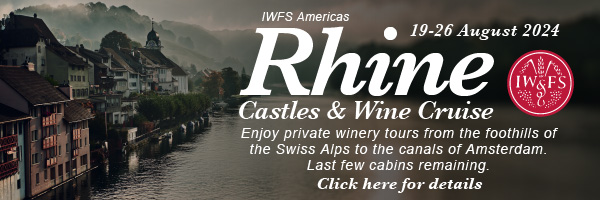 IWFS Americas - Rhine Castles and Wine Cruise. 19-26 August 2024. Enjoy private winery tours from the foothills of the Swiss Alps to the canals of Amsterdam. Last few cabins remaining. Click here for details.