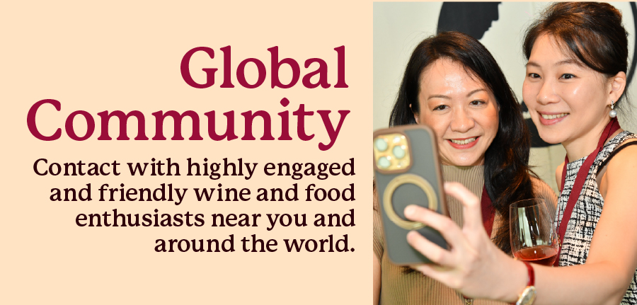 Global Community - Contact with highly engaged and friendly wine and food enthusiasts near you and around the world.